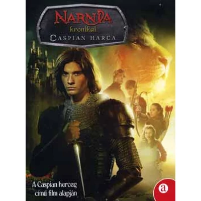Narnia krónikái - Caspian harca (A Caspian herceg című film alapján)